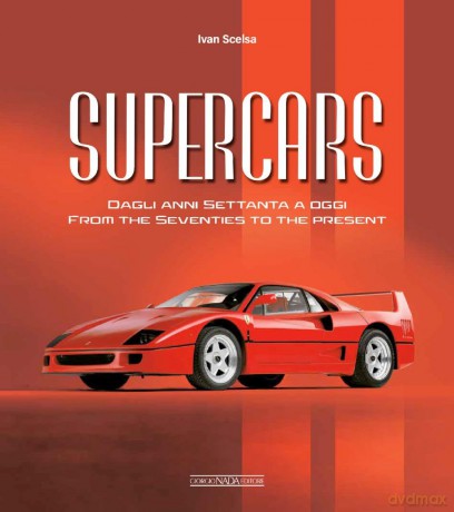 Supercars From the Seventies to the Present - Ivan Scelsa [KSIĄŻKA]