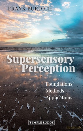 Supersensory Perception: Foundations, Methods, Applications - Frank Burdich [KSIĄŻKA]