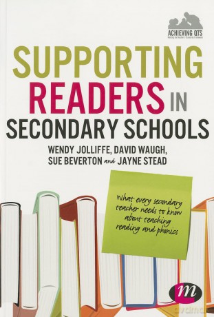 Supporting Readers in Secondary Schools: What every secondary teacher needs to know about teaching reading and phonics (Achieving QTS Series) - Wendy Jolliffe [KSIĄŻKA]