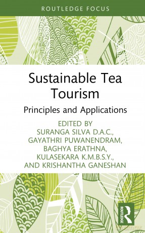 Sustainable Tea Tourism: Principles and Applications (Routledge Focus on Tourism and Hospitality) - Suranga Silva D.A.C. [KSIĄŻKA]