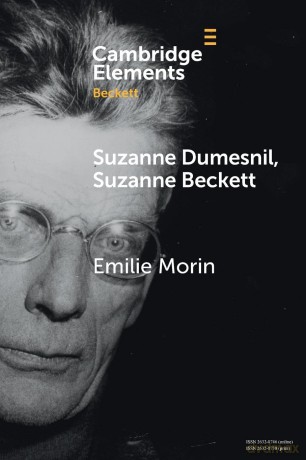 Suzanne Dumesnil, Suzanne Beckett (Elements in Beckett Studies) - Emilie Morin [KSIĄŻKA]