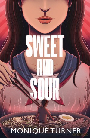 Sweet and Sour: a dark and dramatic YA thriller - Monique Turner [KSIĄŻKA]