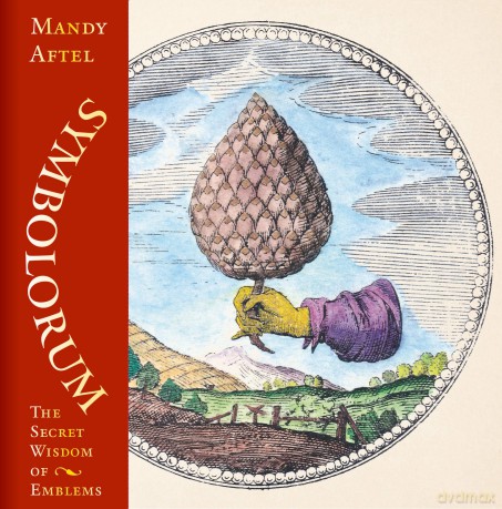 Symbolorum: The Secret Wisdom of Emblems - Mandy Aftel [KSIĄŻKA]
