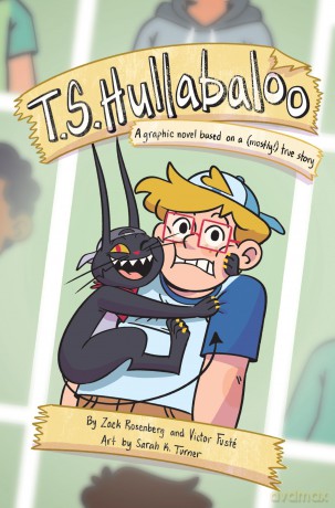 T.S. Hullabaloo: A Graphic Novel Based on a (Mostly!) True Story - Zack Rosenberg [KSIĄŻKA]
