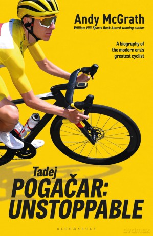 Tadej Pogacar: Unstoppable - Andy McGrath [KSIĄŻKA]