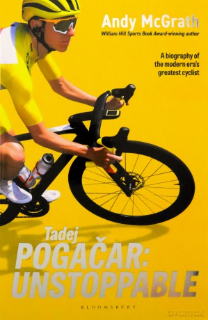 Tadej Pogacar: Unstoppable - Andy McGrath [KSIĄŻKA]
