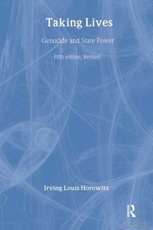 Taking Lives: Genocide and State Power - Irving Louis Horowitz [KSIĄŻKA]