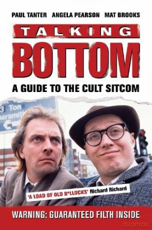 Talking Bottom: A Guide to the Cult Sitcom - Paul Tanter [KSIĄŻKA]