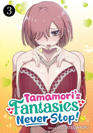 Tamamori's Fantasies Never Stop! Vol. 3 - Tatsuwaipu [KOMIKS]