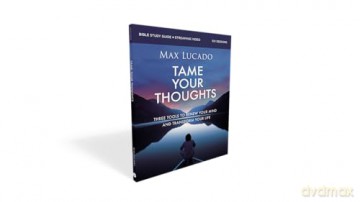 Tame Your Thoughts Bible Study Guide plus Streaming Video: Three Tools to Renew your Mind and Transform Your Life - Max Lucado [KSIĄŻKA]