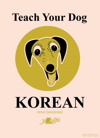 Teach Your Dog Korean - Anne Cakebread [KSIĄŻKA]