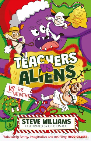 Teachers vs Aliens vs the Nativity! - Steve Williams [KSIĄŻKA]