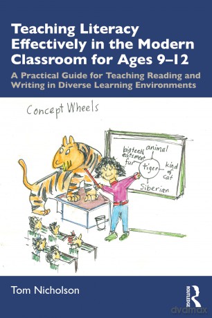Teaching Literacy Effectively in the Modern Classroom for Ages 9-12: A Practical Guide for Teaching Reading and Writing in Diverse Learning Environments - Tom Nicholson [KSIĄŻKA]