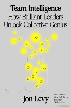 Team Intelligence: How Brilliant Leaders Unlock Collective Genius - Jon Levy [KSIĄŻKA]