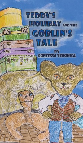 Teddy's Holiday and the Goblin's Tale - Contessa Veronica [KSIĄŻKA]