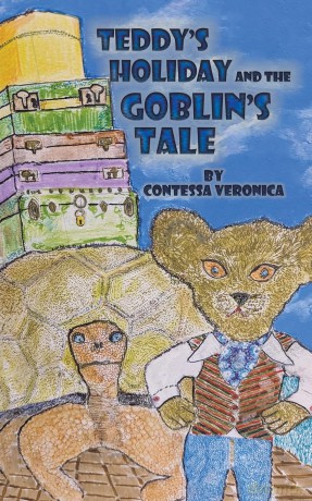 Teddy's Holiday and the Goblin's Tale - Contessa Veronica [KSIĄŻKA]