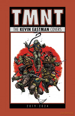 Teenage Mutant Ninja Turtles: The Kevin Eastman Covers (2019-2024) - Kevin Eastman [KOMIKS]