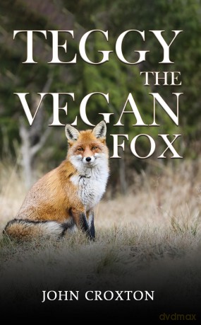 Teggy, the Vegan Fox - John Croxton [KSIĄŻKA]