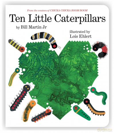 Ten Little Caterpillars (Classic Board Books) - Bill Martin Jr. [KSIĄŻKA]