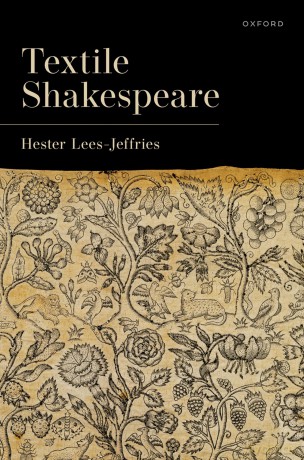 Textile Shakespeare - Hester Lees-Jeffries [KSIĄŻKA]