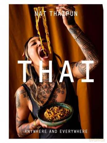 THAI: Anywhere and everywhere - Nat Thaipun [KSIĄŻKA]