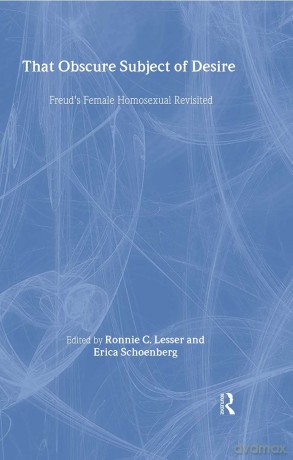 That Obscure Subject of Desire: Freud's Female Homosexual Revisited - Ronnie Lesser [KSIĄŻKA]