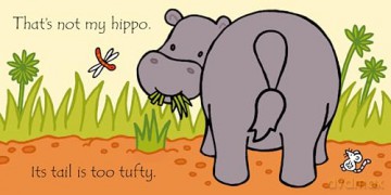 That's not my hippo... - Fiona Watt [KSIĄŻKA]