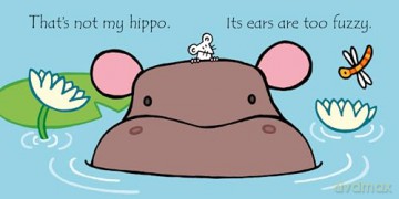 That's not my hippo... - Fiona Watt [KSIĄŻKA]