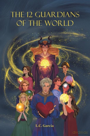 The 12 Guardians of the World - L.C. Garcia [KSIĄŻKA]