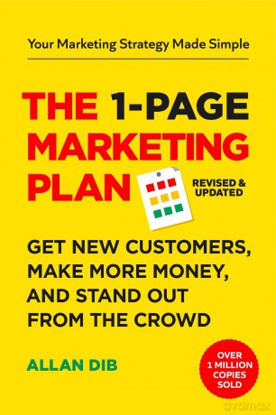 The 1-Page Marketing Plan: Get New Customers, Make More Money, And Stand out From The Crowd - Allan Dib [KSIĄŻKA]