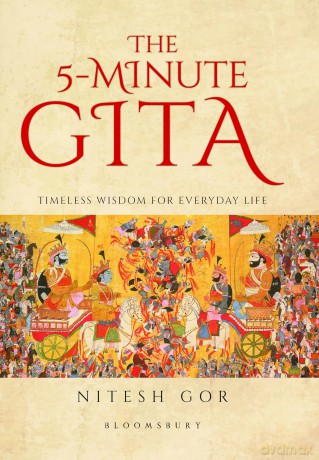 The 5-Minute Gita: Timeless Wisdom for Everyday Life - Nitesh Gor [KSIĄŻKA]