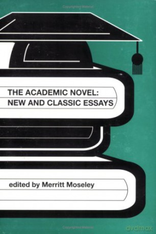 The Academic Novel: New and Classic Essays: 1 - Merritt Moseley [KSIĄŻKA]