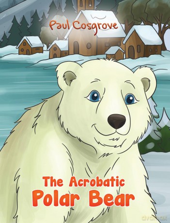 The Acrobatic Polar Bear - Paul Cosgrove [KSIĄŻKA]