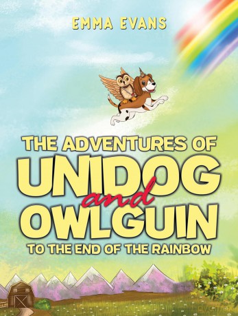 The Adventures of Unidog and Owlguin: To the End of the Rainbow - Emma Evans [KSIĄŻKA]