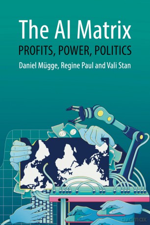 The AI Matrix: Profits, Power, Politics (Comparative Political Economy) - Daniel Mügge [KSIĄŻKA]