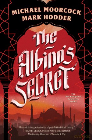 The Albino's Secret: 1 (Metatemporal Detectives) - Michael Moorcock [KSIĄŻKA]