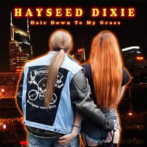 Hayseed Dixie: Hair Down To My Grass [Winyl]