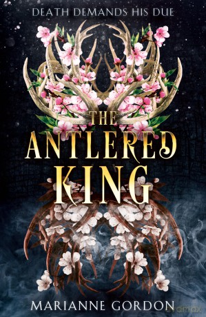 The Antlered King: Book 2 (The Raven's Trade) - Marianne Gordon [KSIĄŻKA]