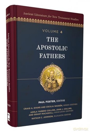 The Apostolic Fathers (4) (Ancient Literature for New Testament Studies) - Zondervan [KSIĄŻKA]