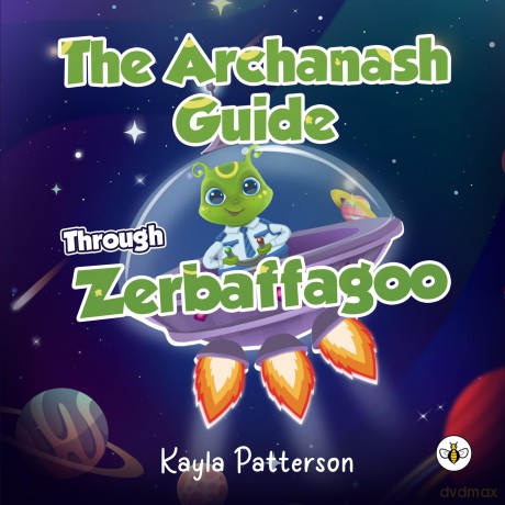 The Archanash Guide Through Zerbaffagoo - Kayla Patterson [KSIĄŻKA]