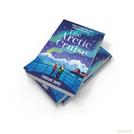 The Arctic Cruise: Make 2026 a year to remember, as you escape this winter for the holiday - and romance - of a lifetime under the Northern Lights - Caroline James [KSIĄŻKA]