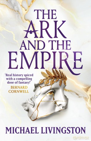 The Ark and the Empire (The Shards) - Dr Michael Livingston [KSIĄŻKA]