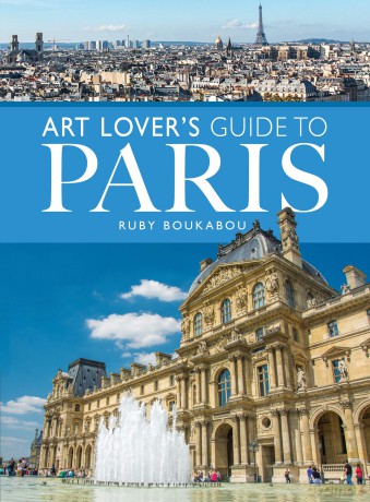 The Art Lover's Guide to Paris (City Guides) - Ruby Boukabou [KSIĄŻKA]