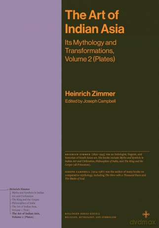 The Art of Indian Asia: Its Mythology and Transformations, Volume 2 (Plates) (Bollingen Recollections) - Heinrich Zimmer [KSIĄŻKA]