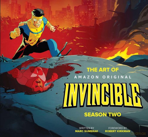 The Art of Invincible Season Two: 2 - Marc Sumerak [KSIĄŻKA]