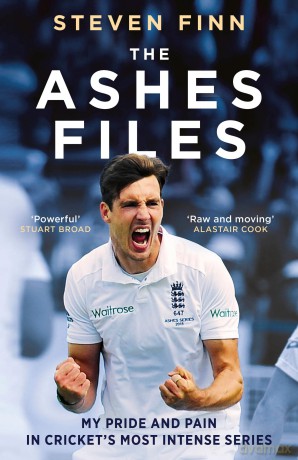 The Ashes Files: Inside Cricket's Most Intense Series - 'powerful' (Stuart Broad) - Steven Finn [KSIĄŻKA]