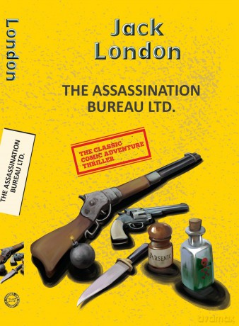 The Assassination Bureau Ltd. (Yellowbacks) - Jack London [KSIĄŻKA]