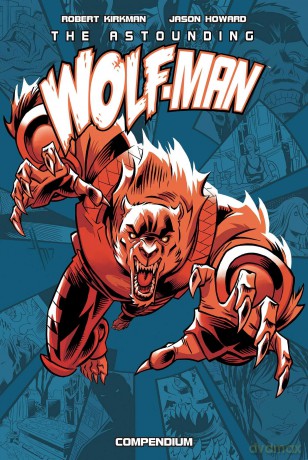 The Astounding Wolf-Man Compendium Vol. 1 (Invincible) - Image Comics [KSIĄŻKA]