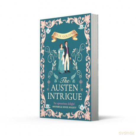 The Austen Intrigue: New for 2025, pre-order this Regency romance adventure perfect for fans of Jane Austen: Book 4 (Regency Secrets) - Julia Golding [KSIĄŻKA]