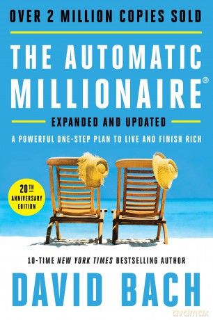 The Automatic Millionaire, 20th Anniversary Edition: A Powerful One-Step Plan to Live and Finish Rich - David Bach [KSIĄŻKA]